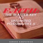 FAITH: The Master Key To Unlimited Possibilities II (CD Series)